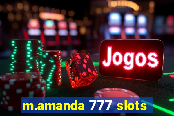 m.amanda 777 slots